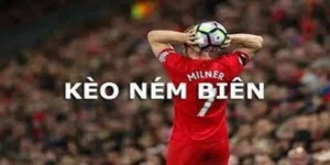 Kèo Ném Biên | Cơ Hội Và Chiến Lược Để Thành Công Tại Nhà Cái